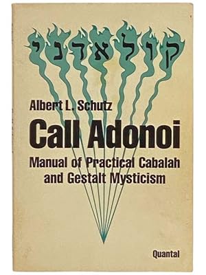 Bild des Verkufers fr Call Adonoi: Manual of Practical Cabalah and Gestalt Mysticism zum Verkauf von Yesterday's Muse, ABAA, ILAB, IOBA