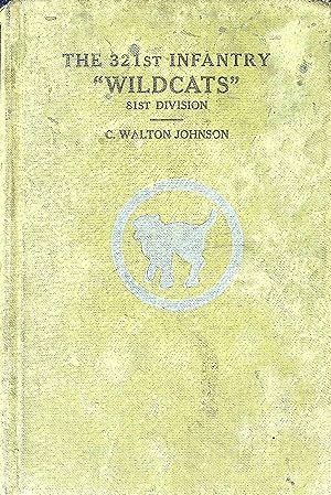 Bild des Verkufers fr The History of the 321st Infantry with a Brief Historical Sketch of the 81st Division "Wildcats" zum Verkauf von Wonder Book