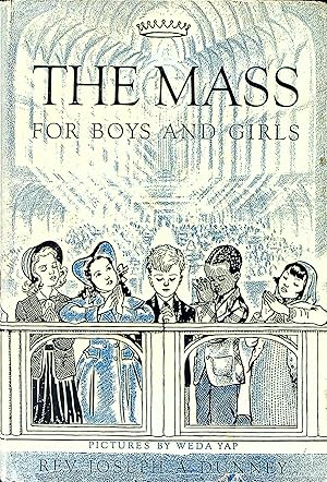 Seller image for The Mass for Boys and Girls for sale by Wonder Book