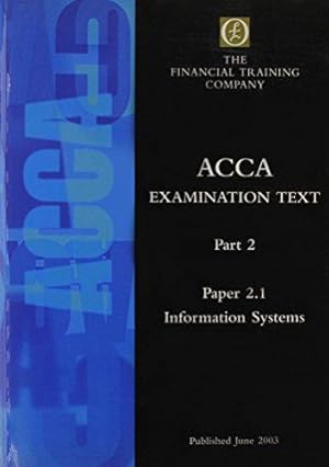 Bild des Verkufers fr Acca Examination Text Paper 2.1: Information Systems zum Verkauf von WeBuyBooks