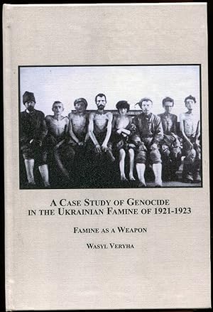 A Case Study of Genocide in the Ukrainian Famine of 1921-1923. Famine As a Weapon