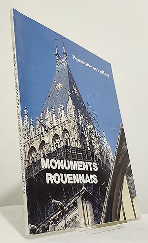 Monuments rouennais. Poursuivons l'effort