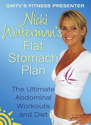 Seller image for Nicki Watermans Flat Stomach Plan: The Ultimate Abdominal Workouts and Diet for sale by WeBuyBooks