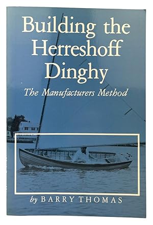 Building the Herreshoff Dinghy: The Manufacturers Method (Maritime)