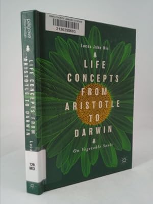 Bild des Verkufers fr Life Concepts from Aristotle to Darwin: On Vegetable Souls zum Verkauf von ThriftBooksVintage