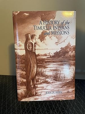 Imagen del vendedor de A History of the Timucua Indians and Missions a la venta por Chamblin Bookmine