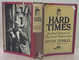 Hard Times; An Oral History of the Great Depression