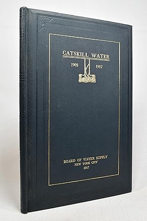 Image du vendeur pour CATSKILL WATER SUPPLY A GENERAL DESCRIPTION AND BRIEF HISTORY mis en vente par Lost Time Books