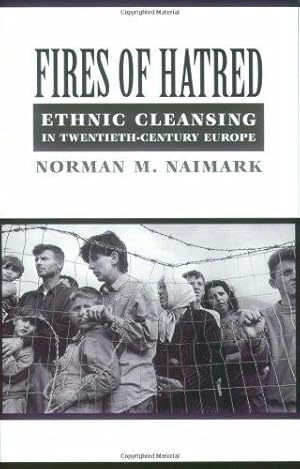 Seller image for Fires of Hatred: Ethnic Cleansing in Twentieth-century Europe for sale by WeBuyBooks