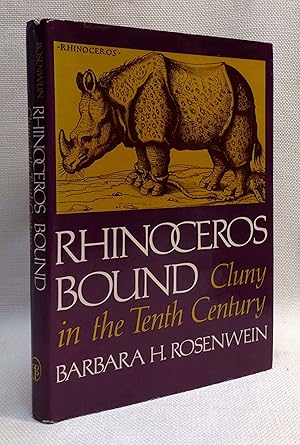 Rhinoceros Bound: Cluny in the Tenth Century (Anniversary Collection)