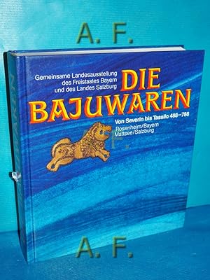 Immagine del venditore per Die Bajuwaren : von Severin bis Tassilo 488 - 788. Gemeinsame Landesausstellung des Freistaates Bayern und des Landes Salzburg, Rosenheim, Bayern, Mattsee, Salzburg, 19. Mai bis 6. November 1988. unter Mitarb. von Walter Bachran . hrsg. von Hermann Dannheimer und Heinz Dopsch venduto da Antiquarische Fundgrube e.U.