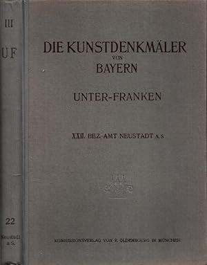 Imagen del vendedor de Bezirksamt Neustadt a. Saale (= Die Kunstdenkmler von Unterfranken & Aschaffenburg XXII. Zugleich: Die Kunstdenkmler von Bayern, dritter Band, Regierungsbezirk Unterfranken & Aschaffenburg). a la venta por Antiquariat Carl Wegner