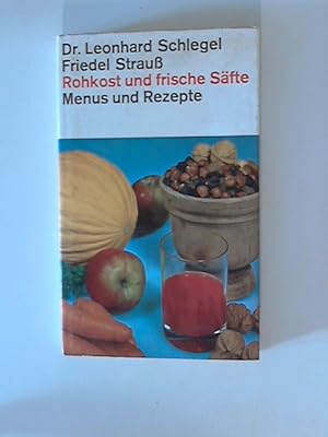 Seller image for Rohkost und frische Sfte : Zur Erhaltung d. Gesundheit u. zur Heilung v. Krankheiten for sale by ANTIQUARIAT FRDEBUCH Inh.Michael Simon
