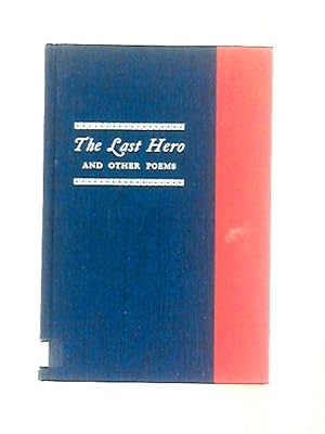 Imagen del vendedor de The Last Hero and Other Poems a la venta por World of Rare Books