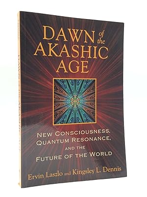 Seller image for DAWN OF THE AKASHIC AGE: New Consciousness, Quantum Resonance, and the Future of the World for sale by Kubik Fine Books Ltd., ABAA