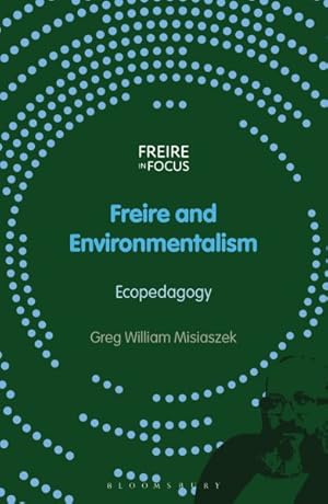 Image du vendeur pour Freire and Environmentalism : Ecopedagogy mis en vente par GreatBookPrices