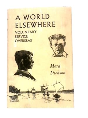 Imagen del vendedor de A World Elsewhere: Voluntary Service Overseas a la venta por World of Rare Books