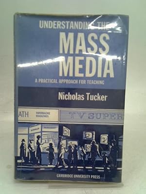 Imagen del vendedor de Understanding The Mass Media: A Practical Approach For Teaching a la venta por World of Rare Books