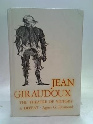 Seller image for Jean Giraudoux: The Theatre of Victory and Defeat for sale by World of Rare Books