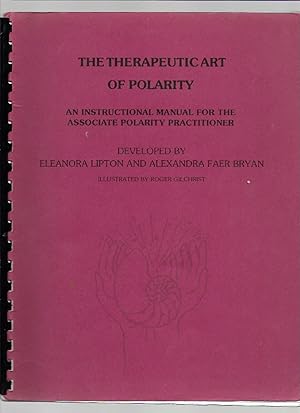 Bild des Verkufers fr The Therapeutic Art of Polarity: An Instructional Manual for the Associate Polarity Practioner zum Verkauf von K. L. Givens Books