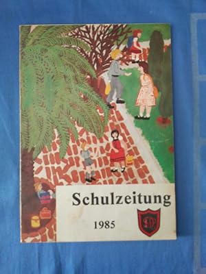 Schulzeitung 1985. Deutsche Schule Pretoria.