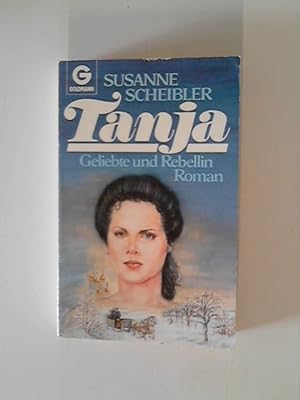 Seller image for Tanja Geliebte und Rebellin: Roman (Goldmann Allgemeine Reihe) for sale by ANTIQUARIAT FRDEBUCH Inh.Michael Simon