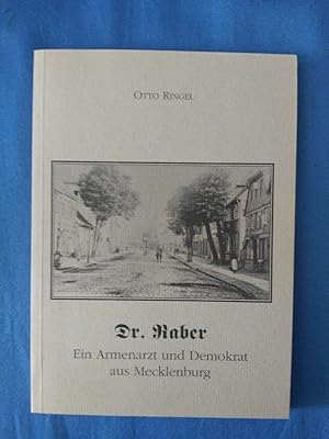 Dr. Raber : ein Armenarzt und Demokrat aus Mecklenburg.