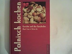 Bild des Verkufers fr Polnisch kochen: Gerichte und ihre Geschichte zum Verkauf von ANTIQUARIAT FRDEBUCH Inh.Michael Simon