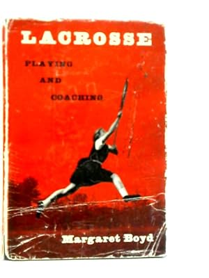 Bild des Verkufers fr Lacrosse: Playing and Coaching zum Verkauf von World of Rare Books
