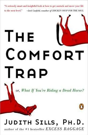 Seller image for The Comfort Trap: Or, What If You're Riding A Dead Horse? for sale by WeBuyBooks 2