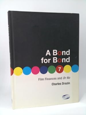 Bild des Verkufers fr A Bond for Bond: Film Finances and Dr No zum Verkauf von ThriftBooksVintage