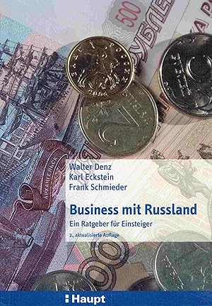 Bild des Verk�ufers f�r Business mit Russland: Ein Ratgeber f�r Einsteiger zum Verkauf von Antiquariat Bernhardt