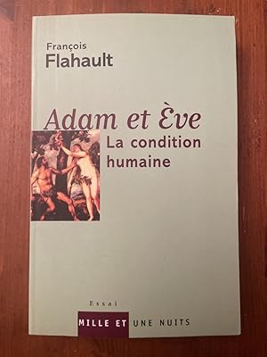 Imagen del vendedor de Adam et Eve : La condition humaine a la venta por Librairie des Possibles