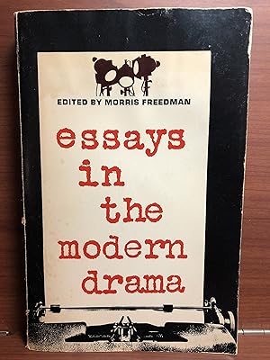 Image du vendeur pour Essays in the Modern Drama mis en vente par Rosario Beach Rare Books