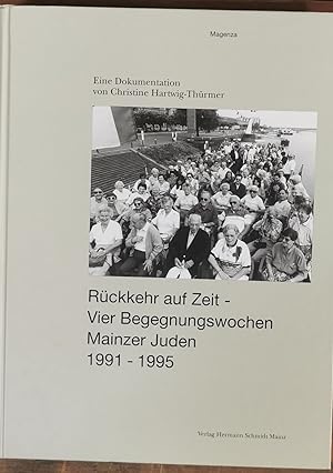 Immagine del venditore per Rckkehr auf Zeit - Vier Begegnungswochen - Mainzer Juden 1991-95: Eine Dokumentation venduto da buchlando-buchankauf