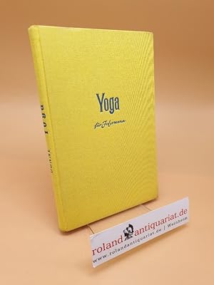 Bild des Verkufers fr Yoga fr Jedermann ; Ein Weg zum langen und glcklichen Leben zum Verkauf von Roland Antiquariat UG haftungsbeschrnkt