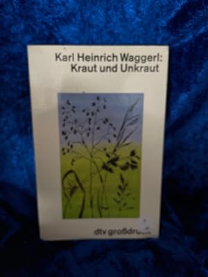 Immagine del venditore per Kraut und Unkraut venduto da Antiquariat Jochen Mohr -Books and Mohr-