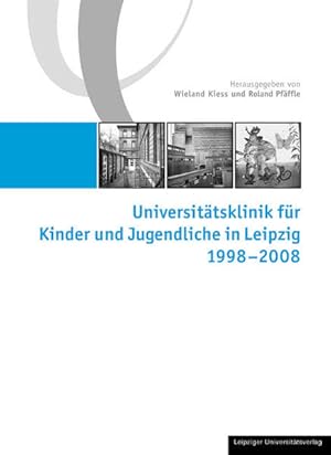 Seller image for Universittsklinik fr Kinder und Jugendlichen in Leipzig: 1998-2008 for sale by buchlando-buchankauf