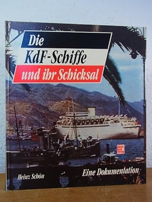 Bild des Verkufers fr Die KdF-Schiffe und ihr Schicksal. Eine Dokumentation zum Verkauf von Antiquariat Weber