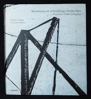 Seller image for Masterpieces of American Modernism From the Vilcek Collection; William C. Agee and Lewis Kachur; With contributions by Rick Kinsel and Emily Schuchardt Navratil for sale by Classic Books and Ephemera, IOBA