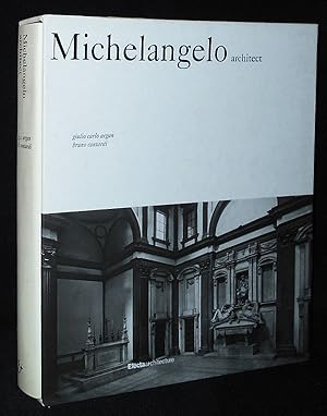 Immagine del venditore per Michelangelo Architect by Giulio Carlo Argan and Bruno Contardi [Photographs by Gabriele Basilico] venduto da Classic Books and Ephemera, IOBA