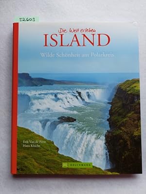 Island : wilde Schönheit am Polarkreis. Erik van de Perre ; Hans Klüche / Die Welt erleben