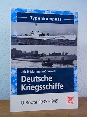 Bild des Verkufers fr Typenkompass deutsche Kriegsschiffe. U-Boote 1935 - 1945 zum Verkauf von Antiquariat Weber