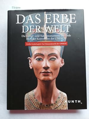 Seller image for Das Erbe der Welt : die Kultur- und Naturmonumente der Erde nach der Konvention der UNESCO ; groes Sonderkapitel: Das Dokumentenerbe der UNESCO. Robert Fischer Natalie Gltenboth Eckhard Schuster Marcus Wrmli [Texte: Natascha Albus] for sale by Versandantiquariat Claudia Graf