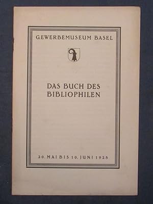 Das Buch des Bibliophilen. Gewerbemuseum Basel, Ausstellung vom 20. Mai bis 10. Juni 1925.
