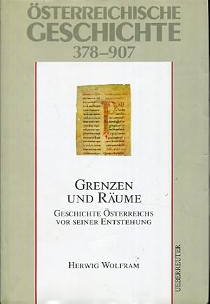 Österreichische Geschichte - 378 - 907 - Grenzen und Räume - Geschichte Österreichs vor seiner En...