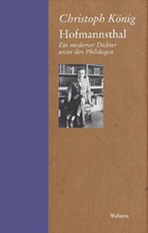 Imagen del vendedor de Hofmannsthal - ein moderner Dichter unter den Philologen. Marbacher Wissenschaftsgeschichte Band 2. a la venta por Antiquariat Buchseite