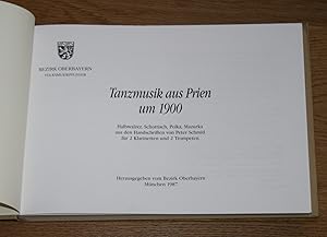 Tanzmusik aus Prien um 1900. [Halbwalzer, Schottisch, Polka, Mazurka; aus den Handschriften von P...
