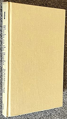 Immagine del venditore per Blacks on the Border; The Black Refugees in British North America, 1815 1860 venduto da DogStar Books