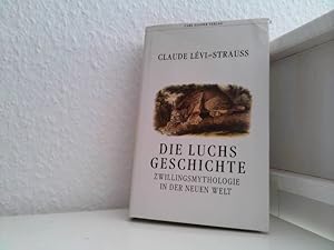 Die Luchs Geschichte. Zwillingsmythologie in der Neuen Welt. Aus dem Französischen von Hans-Horst...